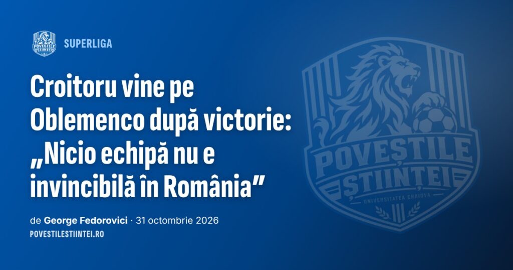 Croitoru vine pe Oblemenco după victorie: „Nicio echipă nu e invincibilă în România”